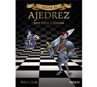 Jugar Al Ajedrez Para Niños Y Jóvenes - Gude Fernández, Antonio Gude Fernández, Antonio (Auteur)