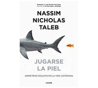 Jugarse La Piel: Asimetrías Ocultas En La Vida Cotidiana