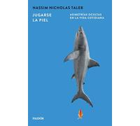 Jugarse la piel: Asimetrías ocultas en la vida cotidiana