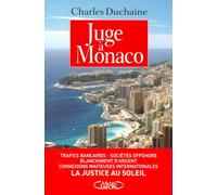 Juge à Monaco : Une justice " Canada Dry "