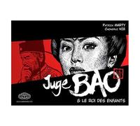 Juge Bao - Tome 2 - Le roi des enfants