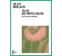 Juge de Montaigne - Une tragi-comédie - Jean Rouaud - Seghers - broché - Essai