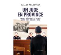 Juge en province (geste) - Gilles Michaud - Geste - broché - Autobiographie