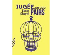 Jugée par ses paires - Susan Glaspell - Tendance Negative - broché - Roman