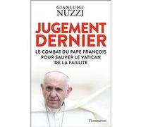 Jugement dernier Gianluigi Nuzzi (Auteur), Renaud Temperini (Traduction), Philippe Giraudon (Traduction)