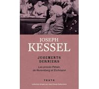 Jugements derniers : Le procès Pétain, de Nuremberg et Eichmann