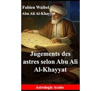 Jugements des astres selon Abu Ali Al-Khayyat