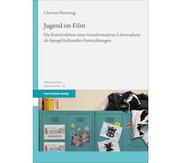 Jugend Im Film: Die Konstruktion Einer Transformativen Lebensphase Als Spiegel Kultureller Entwicklungen