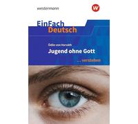 Jugend ohne Gott. EinFach Deutsch ... verstehen