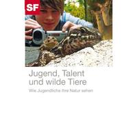 Jugend,Talent und Wilde Tiere - Wie Jugentliche Ihre Natur Sehen [Import]