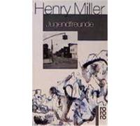 Jugendfreunde Miller, Henry (Auteur)