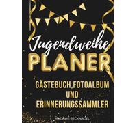 Jugendweihe Planer | Gästebuch & Fotoalbum zur Jugendweihe | Geschenkbuch | Organisation der Feier | Hardcover: Planung der Jugendweihe, Gästebuch und Journal rund um den besonderen Tag in einem Buch