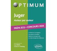 Juger, Auteur Par Auteur - Littérature, Philosophie, Culture Générale - Prépa Ecg - Concours 202