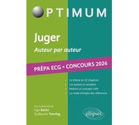 Juger, Auteur Par Auteur - Littérature, Philosophie, Culture Générale - Prépa Ecg - Concours 202
