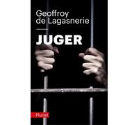 Juger - Geoffroy de Lagasnerie - Hachette Pluriel Reference - Poche - Essai