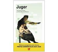Juger - Introduction, Choix De Textes, Commentaires, Glossaire Et Bibliographie