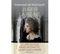 Juger la reine - Emmanuel de Waresquiel - Tallandier - broché - Essai