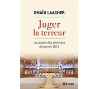 Juger la terreur: Le procès des attentats de janvier 2015
