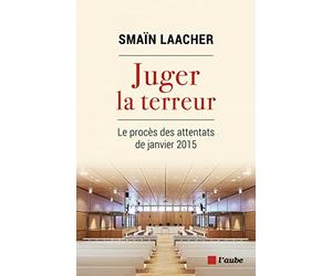 Juger la terreur: Le procès des attentats de janvier 2015