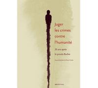 Juger les crimes contre l'humanité - 20 ans après le procès Barbie - Pierre Truche - Ens Lyon-Inrp - broché - Essai