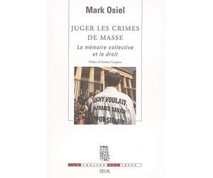 Juger les crimes de masse. La mémoire collective et le droit