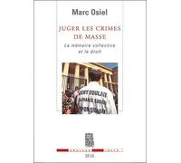Juger les crimes de masse. La mémoire collective et le droit