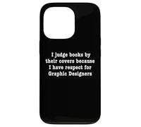 Juger les livres par leurs couvertures, respect des graphistes Coque pour iPhone 13 Pro