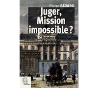Juger, mission impossible ? Cinquante ans de pratique et de réflexions - LES INDES SAVANTES - Indes Savantes - broché - Essai