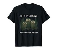 Juger silencieusement Qui Pensez-Vous Que Vous êtes Un Chouette drôle T-Shirt