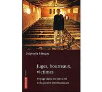 Juges, bourreaux, victimes Stéphanie Maupas (Auteur)