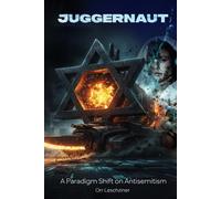 Juggernaut: A Paradigm Shift on Antisemitism