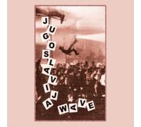 Jugoslavia wave: Yugoslavian new wave & post punk, 1980-1989