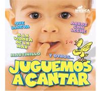 Juguemos a Cantar - Baby's First Songs in Spanish: Juguemos a Cantar