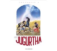 Jugurtha - Intégrale Tome 4 - Le Grand Ancêtre - Les Monts De La Lune - La Pierre Noire - Histoires Inédites