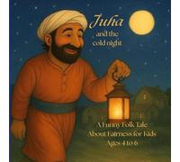 Juha and the Cold Night: A Funny Folk Tale About Fairness for Kids Ages 4 to 6