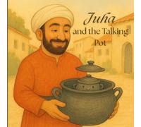 Juha and the Talking Pot: A Funny Folk Tale About Thinking Carefully for Kids Ages 4 to 6