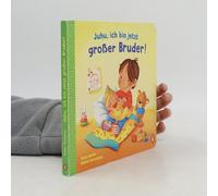 Juhu, ich bin jetzt großer Bruder!: Pappbilderbuch für Kinder ab 2 Jahren