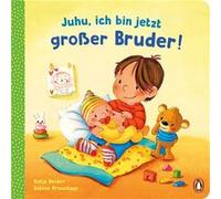 Juhu, ich bin jetzt großer Bruder! | Katja Reider Katja ReiderKatja Reider (Auteur)