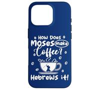 Juif Citation How Does Moses Make Coffee Hebrews It Coffee Lover Coque pour iPhone 16 Pro