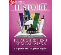 Juifs, chrétiens, musulmans, ce qui les unit, ce qui les sépare Collection HISTOIRE - Collectif - Malesherbes Publications - broché - Revue
