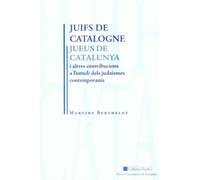 Juifs De Catalogne - Et Autres Contributions À L'étude Des Judaïsmes Contemporains