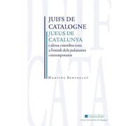Juifs de catalogne Et autres contributions à l'étude des judaïsmes contemporains - Martine Berthelot - Presses Univeau Perpignan - broché - Etude