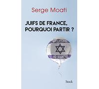 JUIFS DE FRANCE POURQUOI PARTIR