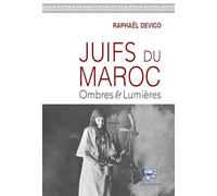 Juifs du maroc: Ombres & Lumières