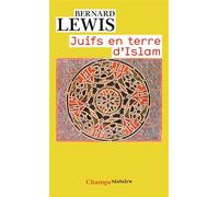 Bernard Lewis – Juifs en terre d'islam – Livre – Flammarion