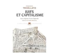 Juifs Et Capitalisme - Aux Origines D'une Légende