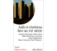 Juifs et chrétiens face au XXIè siècle – Les Éditions Albin Michel