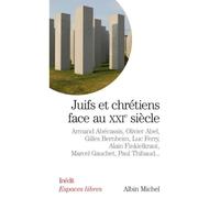 Juifs et chrétiens face au XXIè siècle – Les Éditions Albin Michel