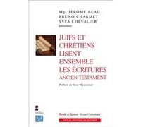 Juifs et chrétiens lisent ensemble les Écritures - Ancien Testament Collectif (Auteur)