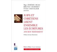 Juifs et chrétiens lisent ensemble les Écritures - Ancien Testament - Collectif - Parole Et Silence Eds - broché - Essai